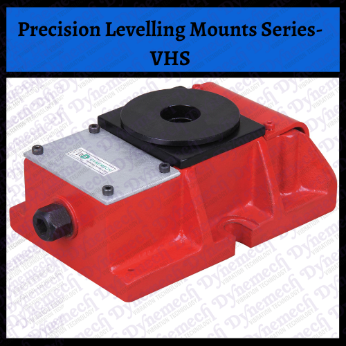 Precision Levelling Mounts - Series VHS