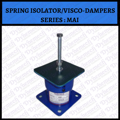 DYNEMECH : SPRING ISOLATOR/VISCO-DAMPERS-SERIES : MAI