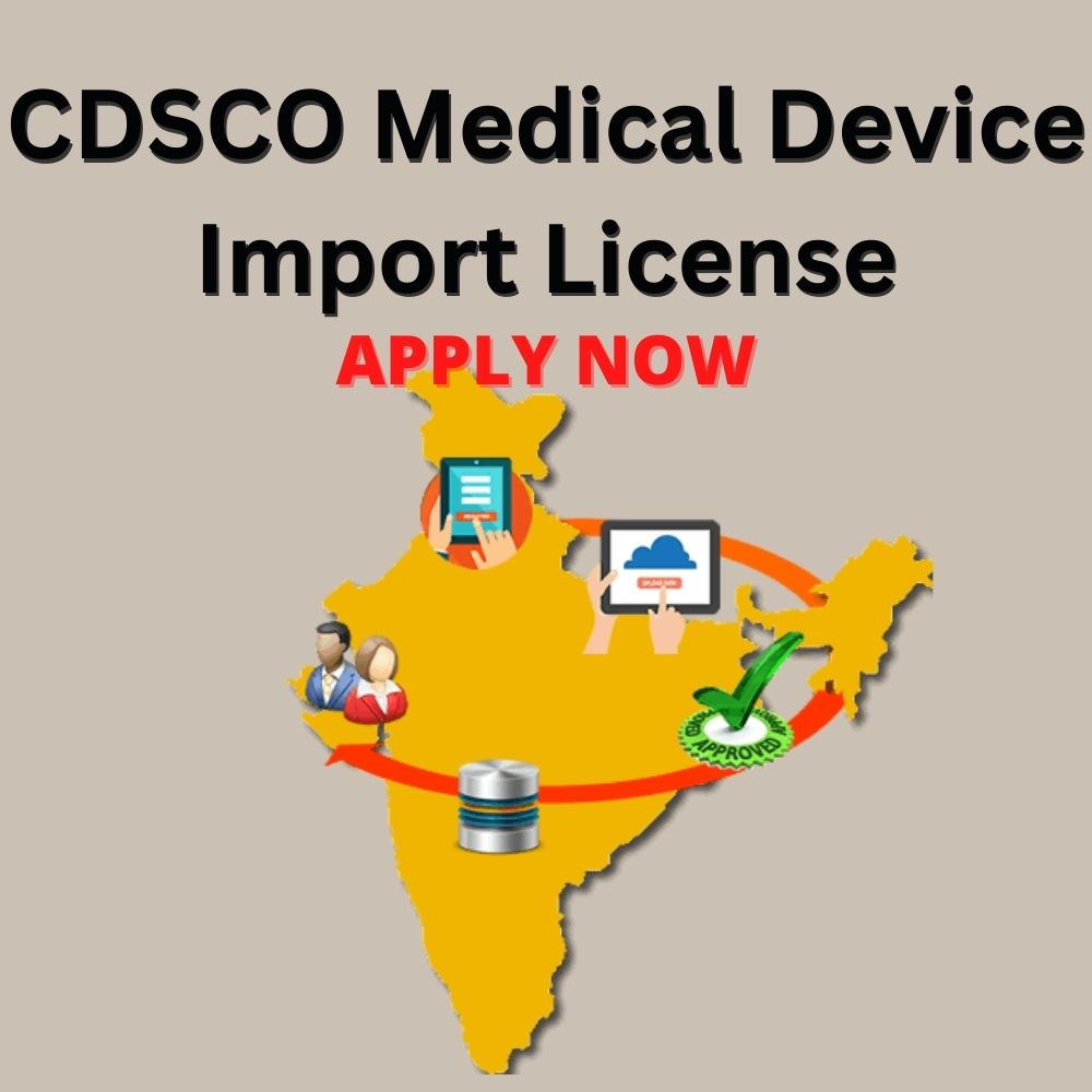 CDSCO Medical Device Import License