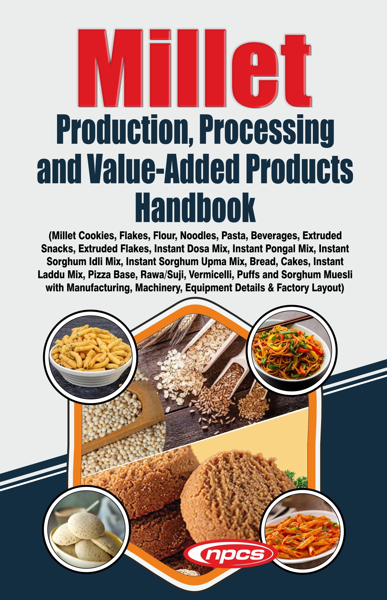 Millet Production, Processing and Value-Added Products Handbook