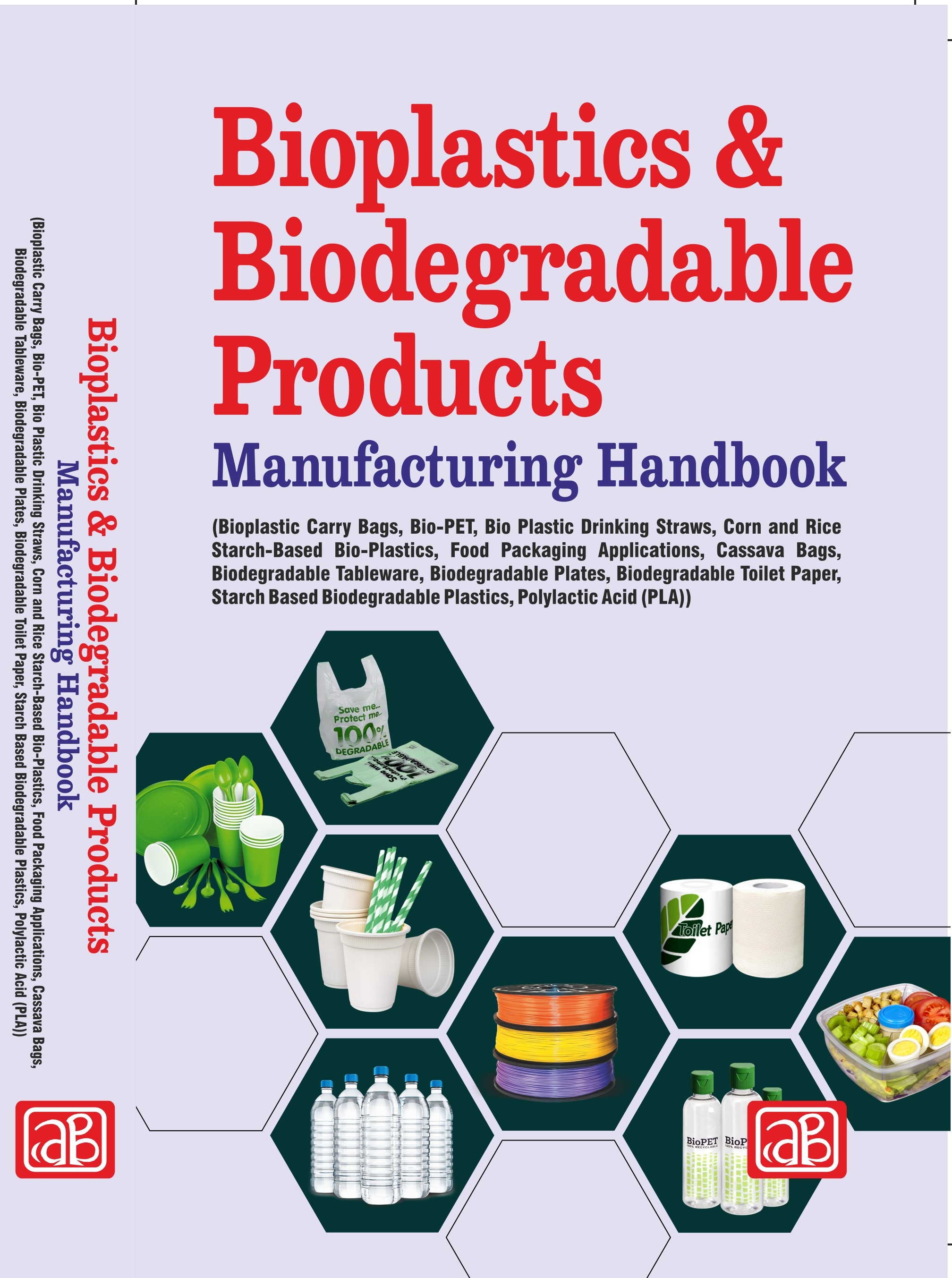 Bioplastics & Biodegradable Products Manufacturing Handbook