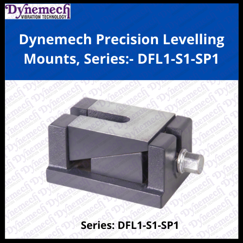 High Precision Levelling & Alignment Mounts Series DFL1-S1-SP1