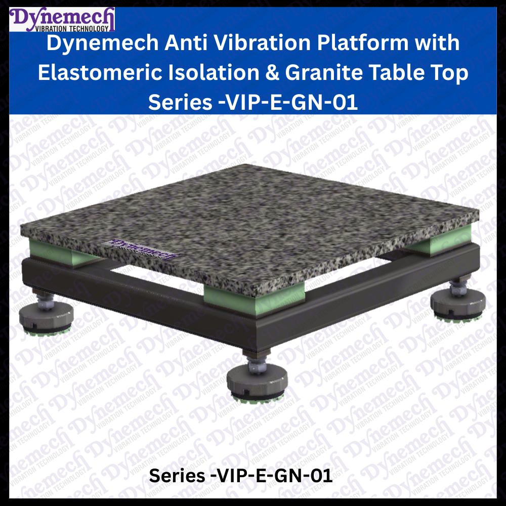 Dynemech AVP with Elastomeric Isolation & Granite Table Top Series -VIP-E-GN-01